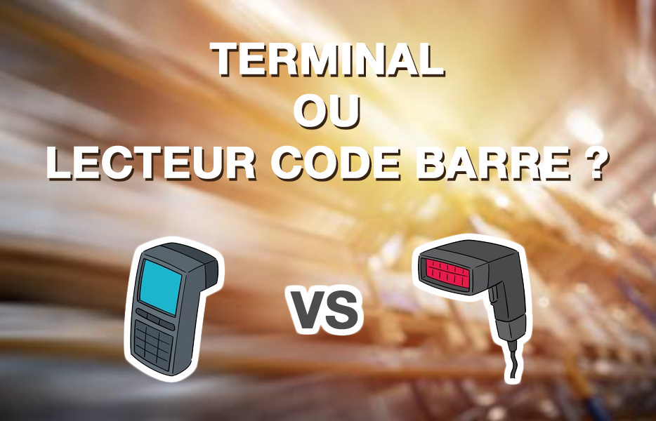 Terminal ou lecteur code barre, quelles sont leurs différences ?